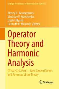 Operator Theory and Harmonic Analysis : OTHA 2020, Part I – New General Trends and Advances of the Theory