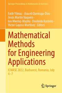 Mathematical Methods for Engineering Applications : ICMASE 2022, Bucharest, Romania, July 4–7