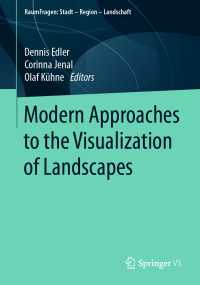 Modern Approaches to the Visualization of Landscapes〈1st ed. 2020〉