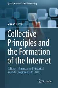 Collective Principles and the Formation of the Internet : Cultural Influences and Historical Impacts (Beginnings to 2010)