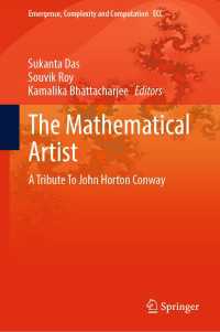 数学アーティスト：Ｊ．Ｈ．コンウェイ記念論集<br>The Mathematical Artist : A Tribute To John Horton Conway