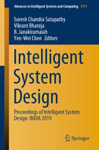 Intelligent System Design〈1st ed. 2021〉 : Proceedings of Intelligent System Design: INDIA 2019