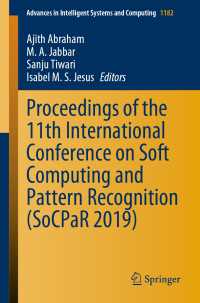 Proceedings of the 11th International Conference on Soft Computing and Pattern Recognition (SoCPaR 2019)〈1st ed. 2021〉