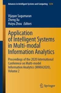 Application of Intelligent Systems in Multi-modal Information Analytics〈1st ed. 2021〉 : Proceedings of the 2020 International Conference on Multi-model Information Analytics (MMIA2020), Volume 2