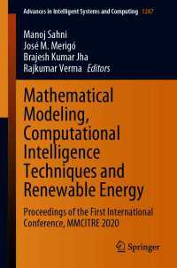 Mathematical Modeling, Computational Intelligence Techniques and Renewable Energy〈1st ed. 2021〉 : Proceedings of the First International Conference, MMCITRE 2020
