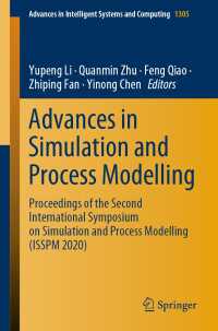 Advances in Simulation and Process Modelling〈1st ed. 2021〉 : Proceedings of the Second International Symposium on Simulation and Process Modelling (ISSPM 2020)