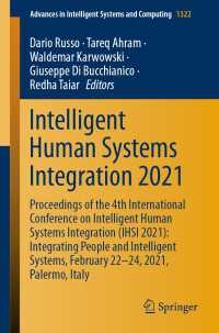 Intelligent Human Systems Integration 2021〈1st ed. 2021〉 : Proceedings of the 4th International Conference on Intelligent Human Systems Integration (IHSI 2021): Integrating People and Intelligent Systems, February 22-24, 2021, Palermo, Italy