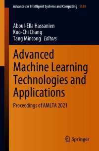 Advanced Machine Learning Technologies and Applications〈1st ed. 2021〉 : Proceedings of AMLTA 2021