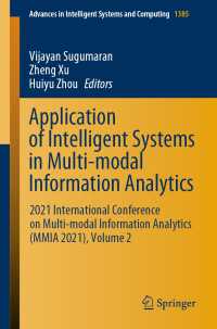 Application of Intelligent Systems in Multi-modal Information Analytics〈1st ed. 2021〉 : 2021 International Conference on Multi-modal Information Analytics (MMIA 2021), Volume 2