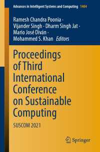 Proceedings of Third International Conference on Sustainable Computing〈1st ed. 2022〉 : SUSCOM 2021