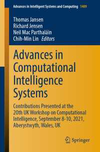 Advances in Computational Intelligence Systems〈1st ed. 2022〉 : Contributions Presented at the 20th UK Workshop on Computational Intelligence, September 8-10, 2021, Aberystwyth, Wales, UK