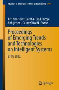 Proceedings of Emerging Trends and Technologies on Intelligent Systems〈1st ed. 2023〉 : ETTIS 2022