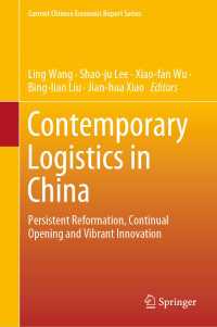 Contemporary Logistics in China : Persistent Reformation, Continual Opening and Vibrant Innovation