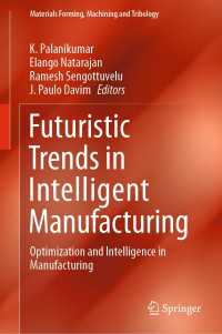 Futuristic Trends in Intelligent Manufacturing : Optimization and Intelligence in Manufacturing