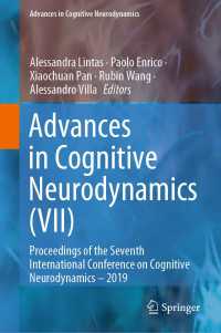 Advances in Cognitive Neurodynamics (VII)〈1st ed. 2021〉 : Proceedings of the Seventh International Conference on Cognitive Neurodynamics – 2019