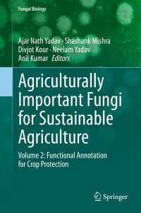 Agriculturally Important Fungi for Sustainable Agriculture : Volume 2: Functional Annotation for Crop Protection