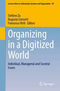 Organizing in a Digitized World〈1st ed. 2022〉 : Individual, Managerial and Societal Issues