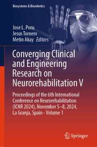 Converging Clinical and Engineering Research on Neurorehabilitation V : Proceedings of the 6th International Conference on Neurorehabilitation (ICNR 2024), November 5–8, 2024, La Granja, Spain - Volume 1