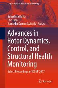 Advances in Rotor Dynamics, Control, and Structural Health Monitoring : Select Proceedings of ICOVP 2017