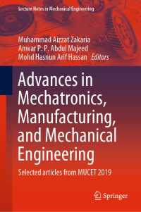 Advances in Mechatronics, Manufacturing, and Mechanical Engineering : Selected articles from MUCET 2019