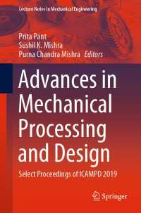 Advances in Mechanical Processing and Design〈1st ed. 2021〉 : Select Proceedings of ICAMPD 2019
