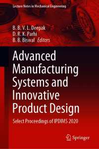 Advanced Manufacturing Systems and Innovative Product Design : Select Proceedings of IPDIMS 2020