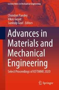 Advances in Materials and Mechanical Engineering : Select Proceedings of ICFTMME 2020