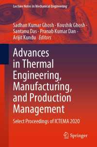 Advances in Thermal Engineering, Manufacturing, and Production Management〈1st ed. 2021〉 : Select Proceedings of ICTEMA 2020