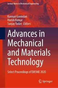 Advances in Mechanical and Materials Technology〈1st ed. 2022〉 : Select Proceedings of EMSME 2020