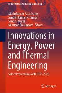 Innovations in Energy, Power and Thermal Engineering : Select Proceedings of ICITFES 2020