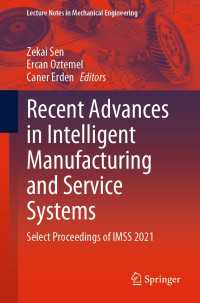 Recent Advances in Intelligent Manufacturing and Service Systems〈1st ed. 2022〉 : Select Proceedings of IMSS 2021