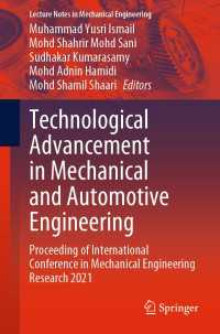 Technological Advancement in Mechanical and Automotive Engineering〈1st ed. 2023〉 : Proceeding of International Conference in Mechanical Engineering Research 2021