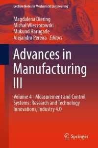 Advances in Manufacturing III〈1st ed. 2022〉 : Volume 4 - Measurement and Control Systems: Research and Technology Innovations, Industry 4.0
