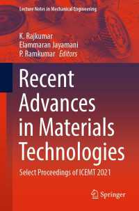 Recent Advances in Materials Technologies〈1st ed. 2023〉 : Select Proceedings of ICEMT 2021