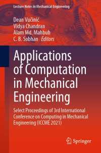 Applications of Computation in Mechanical Engineering〈1st ed. 2023〉 : Select Proceedings of 3rd International Conference on Computing in Mechanical Engineering (ICCME 2021)