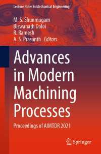 Advances in Modern Machining Processes〈1st ed. 2023〉 : Proceedings of AIMTDR 2021