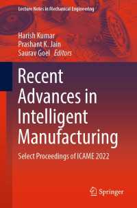 Recent Advances in Intelligent Manufacturing〈1st ed. 2023〉 : Select Proceedings of ICAME 2022