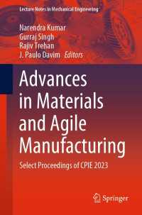 Advances in Materials and Agile Manufacturing : Select Proceedings of CPIE 2023