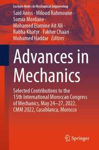 Advances in Mechanics〈1st ed. 2024〉 : Selected Contributions to the 15th International Moroccan Congress of Mechanics, May 24-27, 2022, CMM 2022, Casablanca, Morocco
