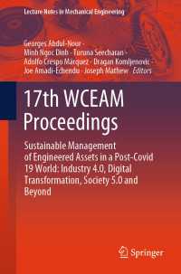 17th WCEAM Proceedings : Sustainable Management of Engineered Assets in a Post-Covid 19 World: Industry 4.0, Digital Transformation, Society 5.0 and Beyond