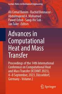 Advances in Computational Heat and Mass Transfer : Proceedings of the 14th International Conference on Computational Heat and Mass Transfer (ICCHMT 2023), 4-8 September, 2023, D&uuml;sseldorf, Germany - Volume 2