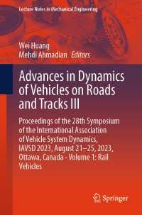Advances in Dynamics of Vehicles on Roads and Tracks III : Proceedings of the 28th Symposium of the International Association of Vehicle System Dynamics, IAVSD 2023, August 21–25, 2023, Ottawa, Canada - Volume 1: Rail Vehicles