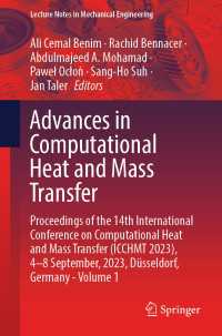 Advances in Computational Heat and Mass Transfer : Proceedings of the 14th International Conference on Computational Heat and Mass Transfer (ICCHMT 2023), 4-8 September, 2023, D&uuml;sseldorf, Germany,  Volume 1