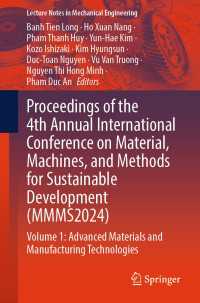 Proceedings of the 4th Annual International Conference on Material, Machines, and Methods for Sustainable Development (MMMS2024) : Volume 1: Advanced Materials and Manufacturing Technologies