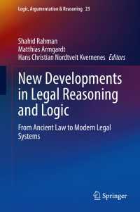 New Developments in Legal Reasoning and Logic : From Ancient Law to Modern Legal Systems