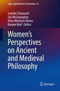 女性から見た古代・中世哲学<br>Women's Perspectives on Ancient and Medieval Philosophy〈1st ed. 2021〉