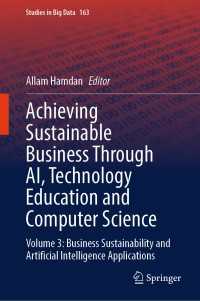 Achieving Sustainable Business Through AI, Technology Education and Computer Science : Volume 3: Business Sustainability and Artificial Intelligence Applications