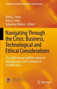 Navigating Through the Crisis: Business, Technological and Ethical Considerations : The 2020 Annual Griffiths School of Management and IT Conference (GSMAC) Vol 2