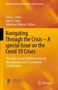 Navigating Through the Crisis – A special Issue on the Covid 19 Crises : The 2020 Annual Griffiths School of Management and IT Conference (GSMAC) Vol 1