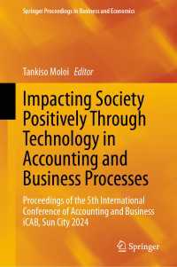 Impacting Society Positively Through Technology in Accounting and Business Processes : Proceedings of the 5th International Conference of Accounting and Business iCAB, Sun City 2024